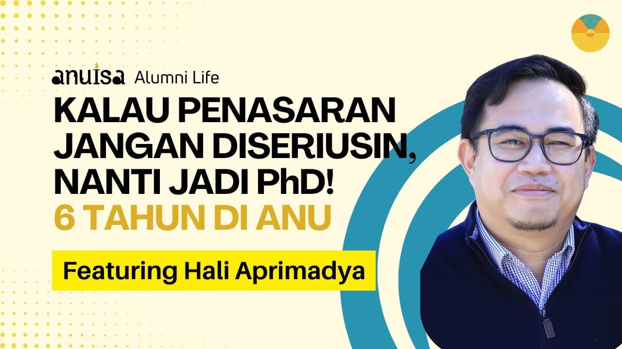 Kalau Penasaran Jangan Diseriusin, Nanti Jadi PhD: 6 Tahun di ANU